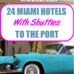 24 Miami Hotels with Shuttles to the Cruise Port