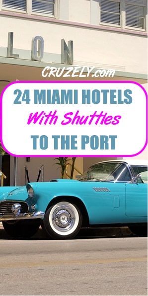 25+ Miami Hotels Near the Cruise Port With Shuttles (Free & Paid)