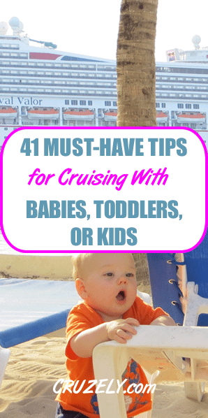 41 Must-Have Tips for Cruising With Babies, Toddlers, or Kids