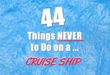 44 Things NEVER to Do on a Cruise Ship 44 Things Never to do on a Cruise Ship