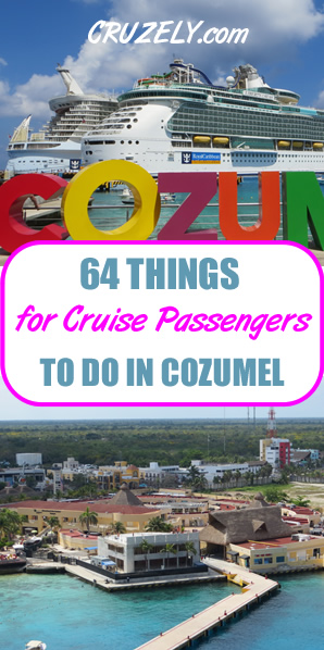 63 Can\'t-Miss Things For Cruise Passengers to Do in Cozumel