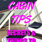 21+ Best Cruise Cabin Tips, Secrets, & Things to Know (Read Before Sailing)