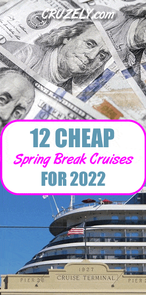 12 Cheap Spring Break Cruises for 2022 (Starting at $159)