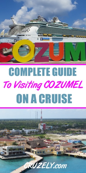 Complete Guide to Visiting Cozumel on a Cruise