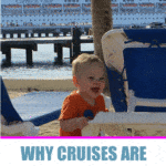 11 Reasons Why Cruises Are Great for Families With Small Children
