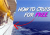7 (Legit) Ways to Cruise for Free… That Most People Don’t Know