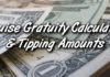 Gratuity Calculator & Tipping Amounts for Major Cruise Lines Cruise gratuity calculator and tip amounts