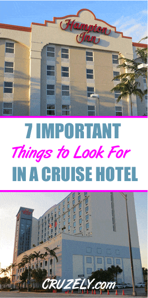 7 Important Things to Look for in a Cruise Hotel