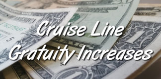 Current Complete List of Cruise Line Gratuity Increases