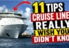 11 Tips Cruise Lines Really Wish You Didn’t Know 11 Tips Cruise Lines Really Wish You Didn't Know in text with a picture of a cruise ship. A red arrow points to the cruise ship.