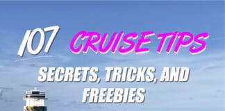 107 Best Cruise Tips, Tricks, Secrets, and Freebies 107 Cruise Tips, Secrets, Tricks, and Freebies, header