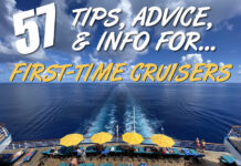 57 Must-Have Tips, Advice, and Info For First-Time Cruisers First time cruise tips