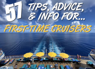 57 Must-Have Tips, Advice, and Info For First-Time Cruisers First time cruise tips