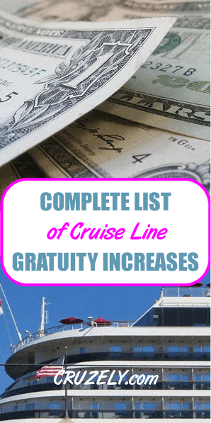 Current Complete List of Cruise Line Gratuity Increases
