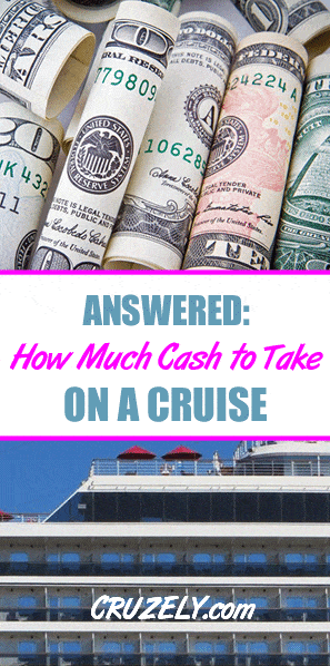 Answered: How Much Cash Should You Take On a Cruise?