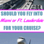 Should You Fly Into the Miami or Fort Lauderdale Airport For Your Cruise?