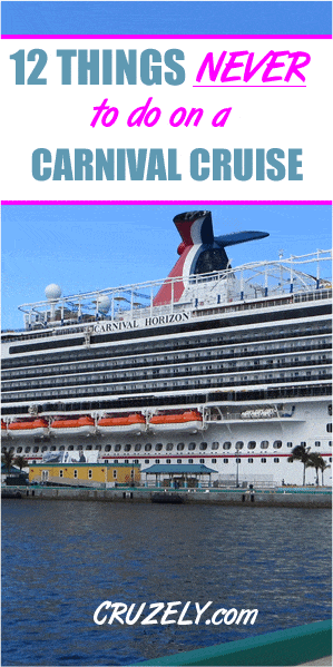 12 Things to Never Do on a Carnival Cruise