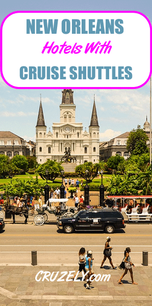 New Orleans Hotels With Cruise Port & Airport Shuttles (Or Walking Distance to the Ship)