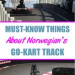 15 Must-Know Things About Norwegian's Go-Kart Track at Sea