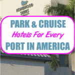 Park & Cruise Hotels for Every Major Port in America