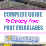 Complete Guide to Cruising from Fort Lauderdale (Port Everglades)