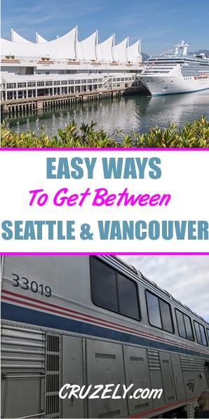The Easiest Ways to Get From Seattle to Vancouver (And Vice Versa)