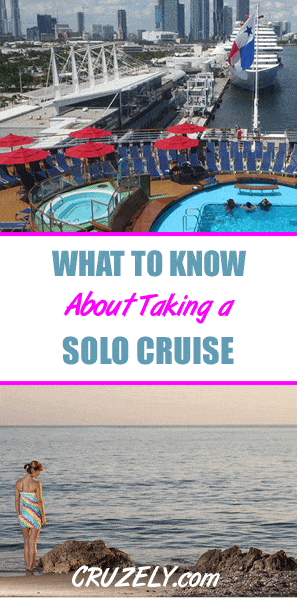 What to Know About Taking a Solo Cruise (From Someone That\'s Done It)