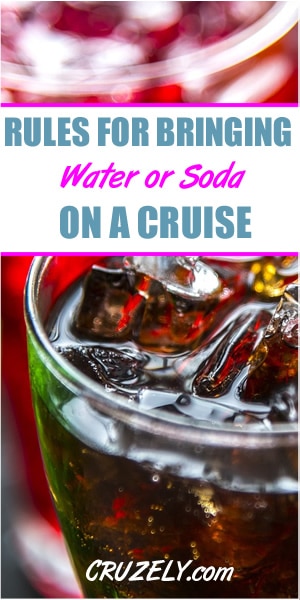 Bringing Water or Soda on a Cruise Ship (Carnival, Royal Caribbean, Norwegian, and More)